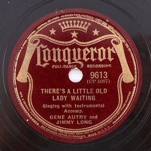 Gene Autry/Jimmy Long - There's A Little Old Lady Waiting/Some Day 78 rpm Record